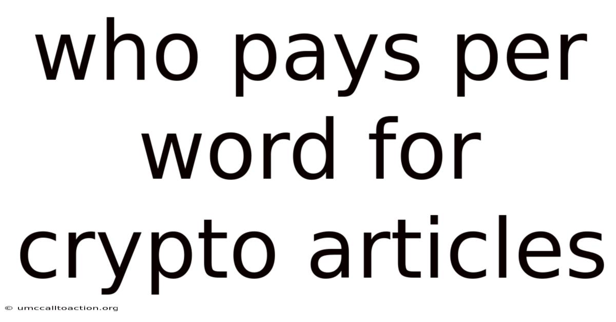 Who Pays Per Word For Crypto Articles