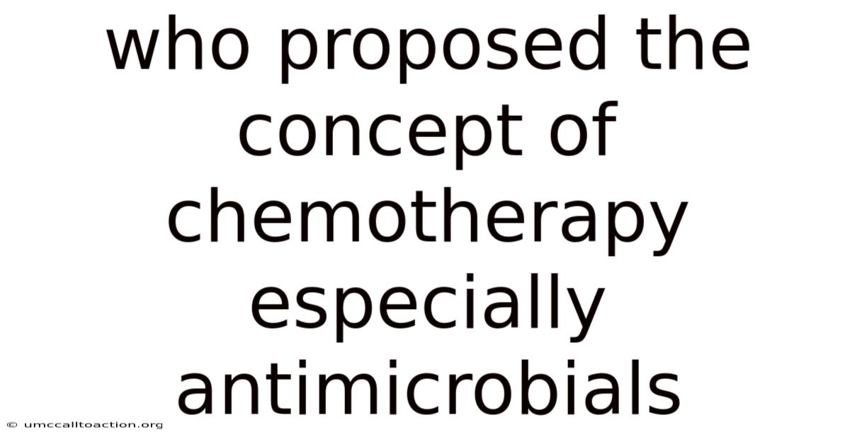Who Proposed The Concept Of Chemotherapy Especially Antimicrobials