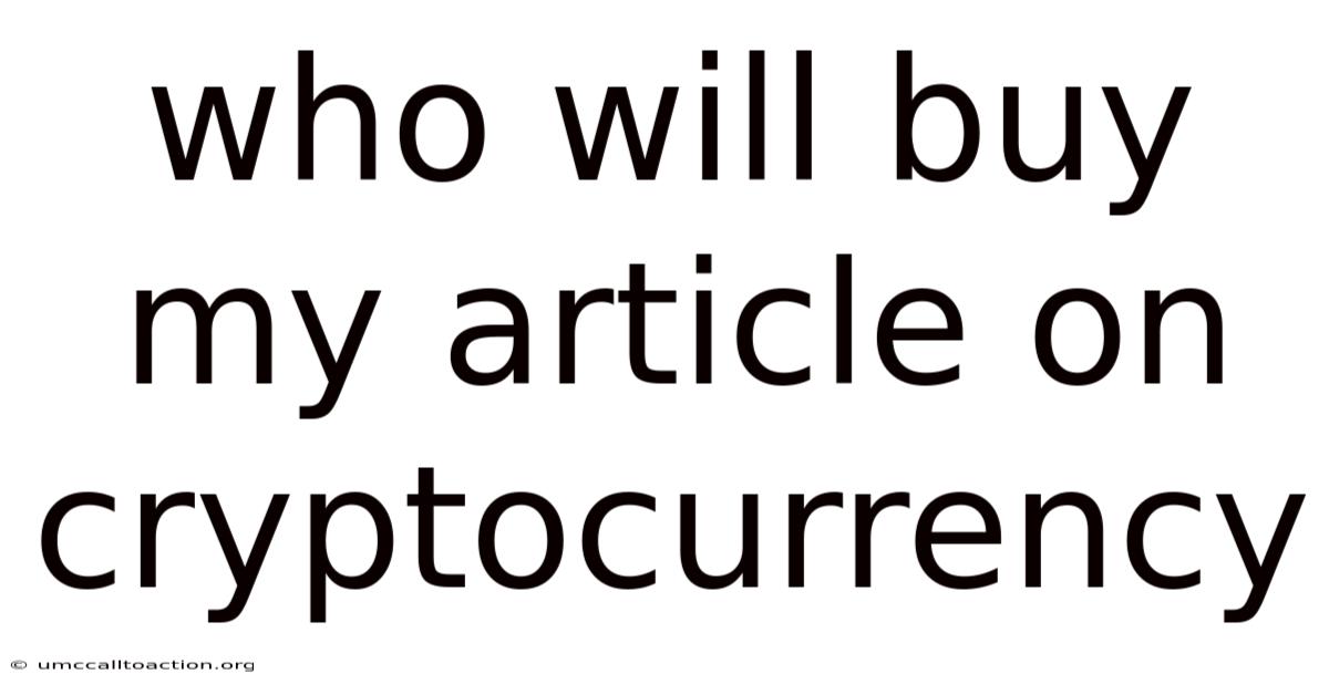 Who Will Buy My Article On Cryptocurrency