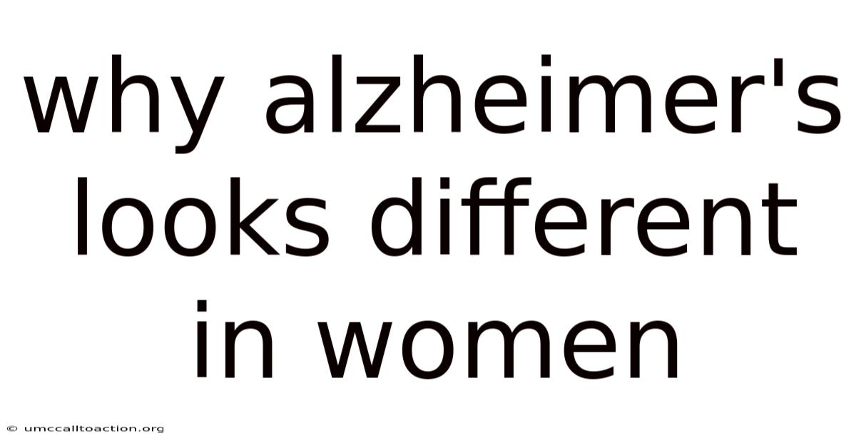 Why Alzheimer's Looks Different In Women