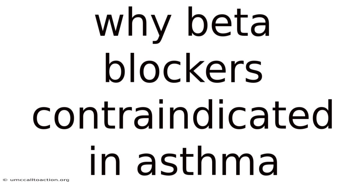 Why Beta Blockers Contraindicated In Asthma