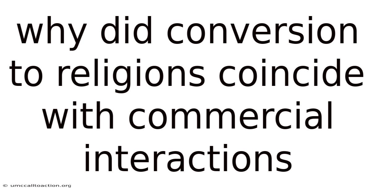 Why Did Conversion To Religions Coincide With Commercial Interactions