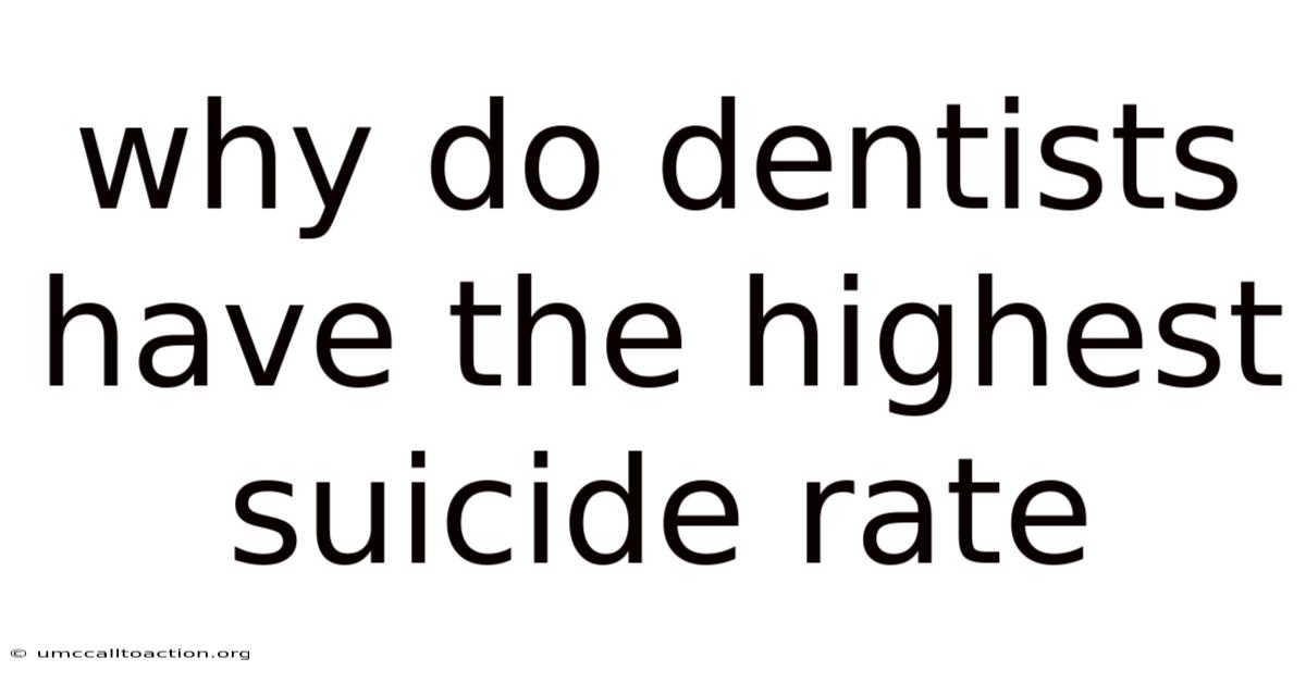 Why Do Dentists Have The Highest Suicide Rate