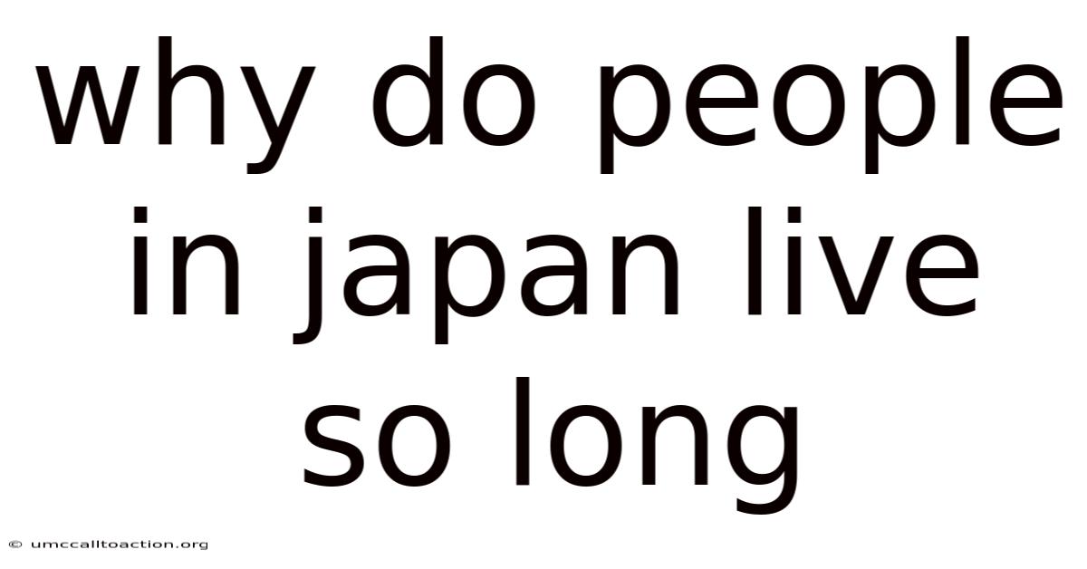 Why Do People In Japan Live So Long