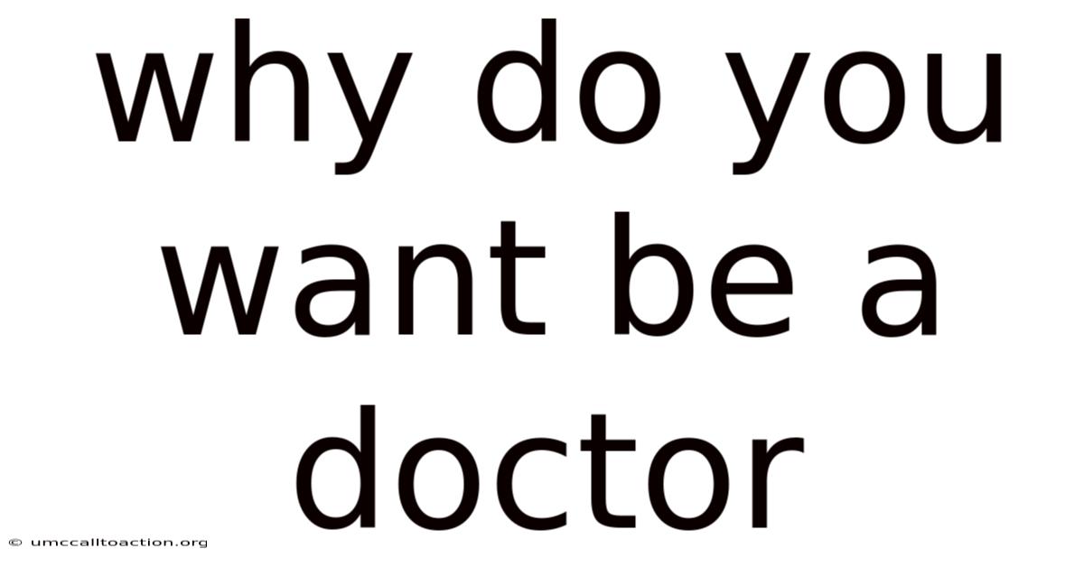 Why Do You Want Be A Doctor