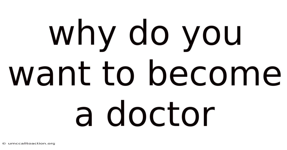 Why Do You Want To Become A Doctor