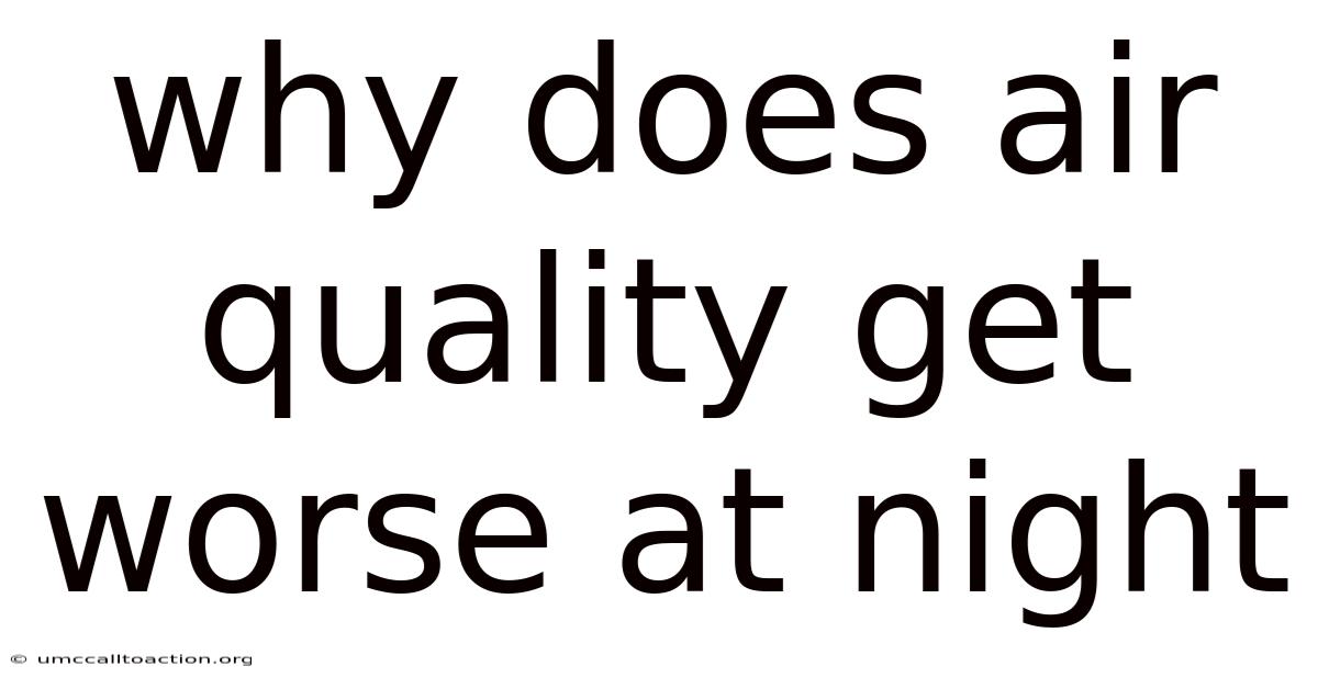 Why Does Air Quality Get Worse At Night