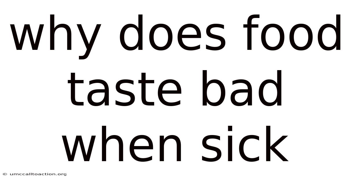 Why Does Food Taste Bad When Sick