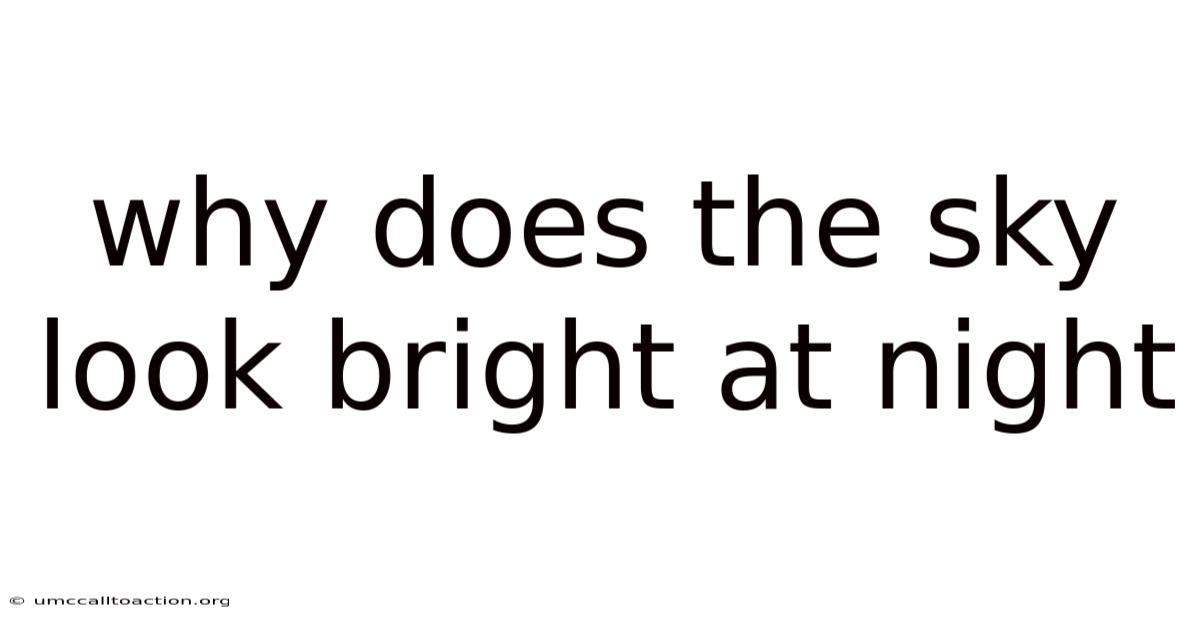 Why Does The Sky Look Bright At Night