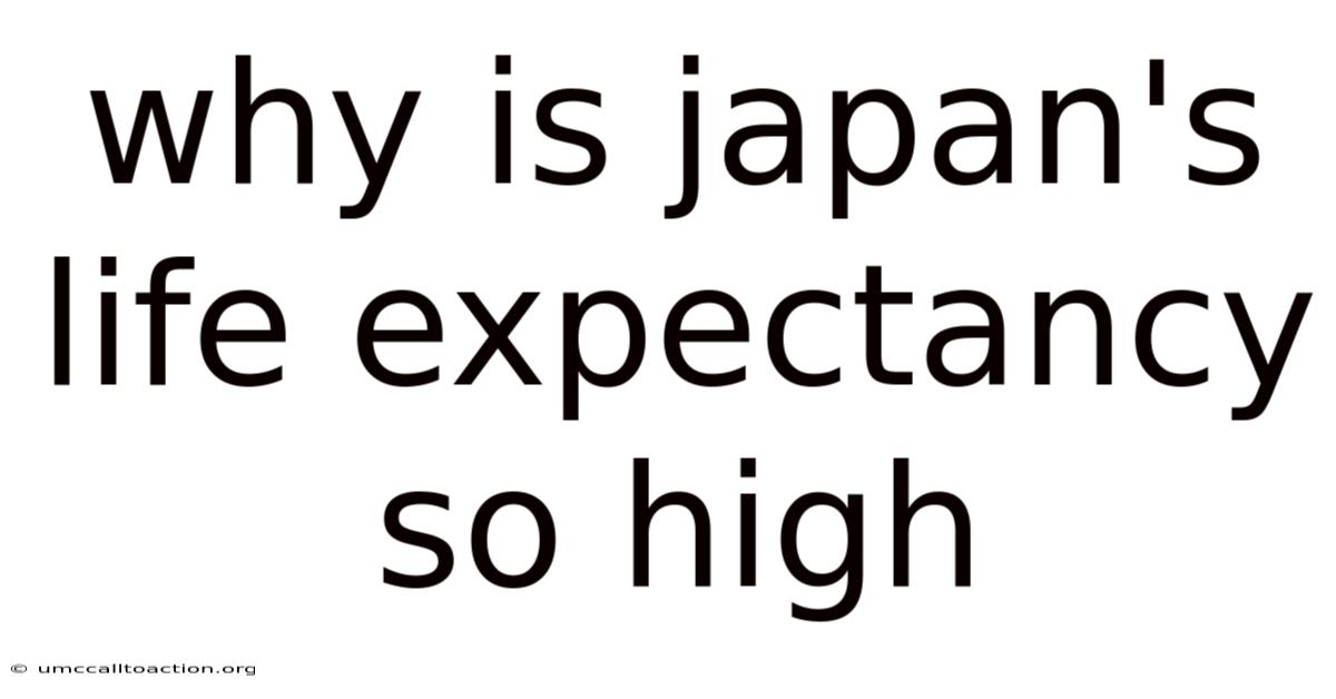 Why Is Japan's Life Expectancy So High
