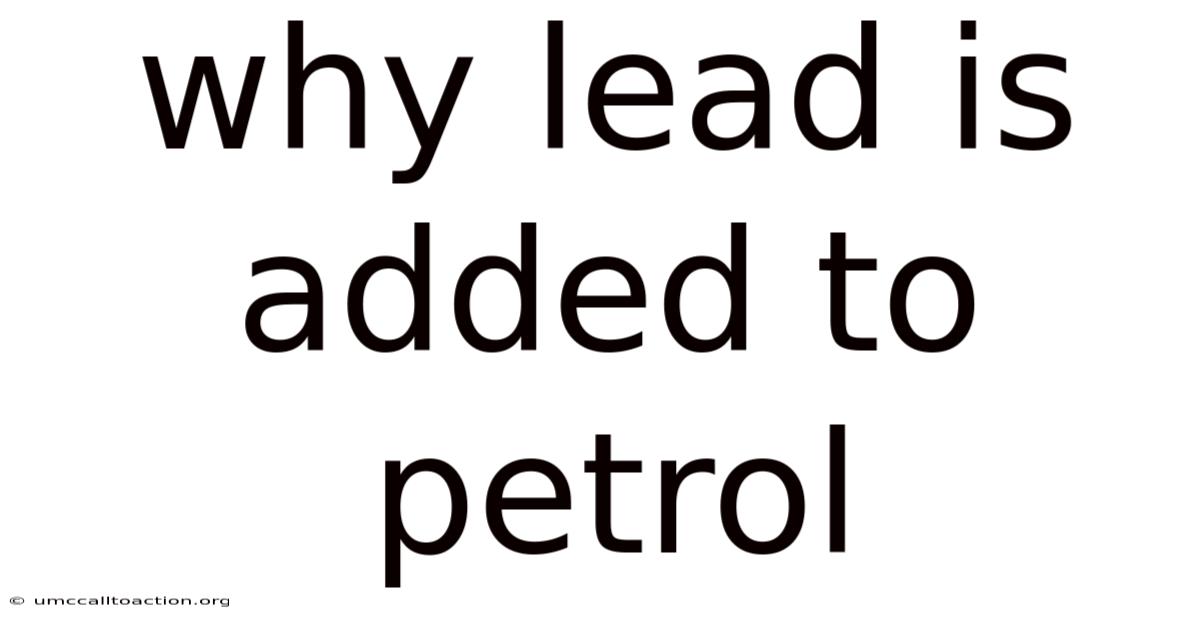Why Lead Is Added To Petrol