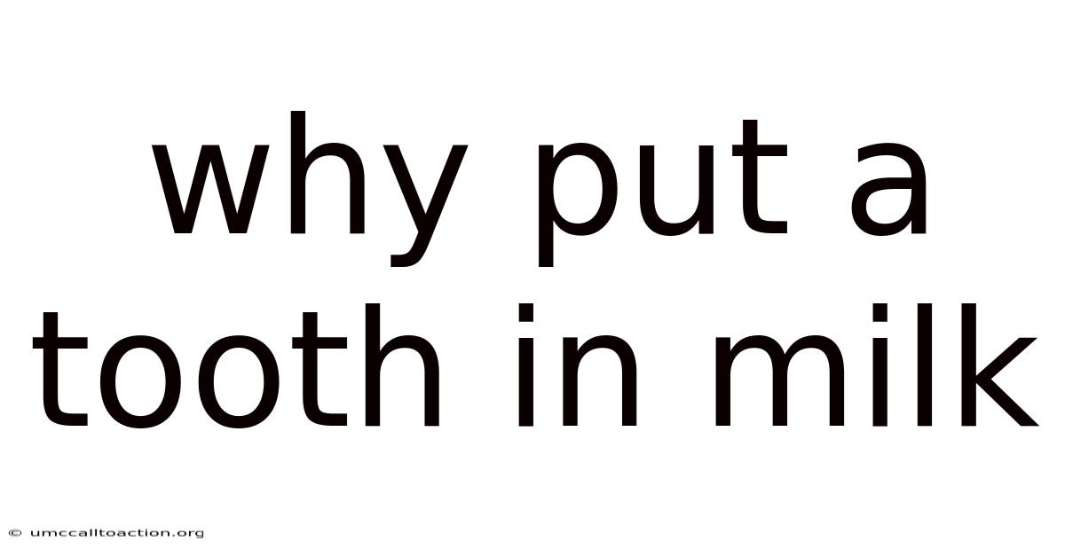 Why Put A Tooth In Milk