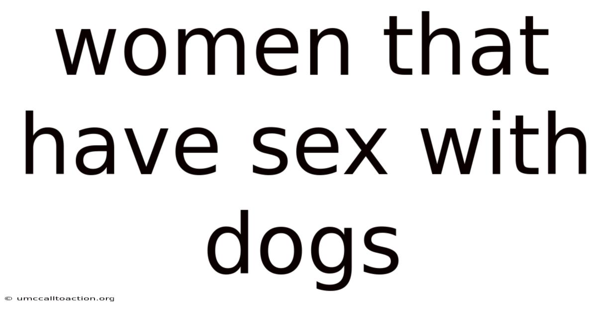 Women That Have Sex With Dogs