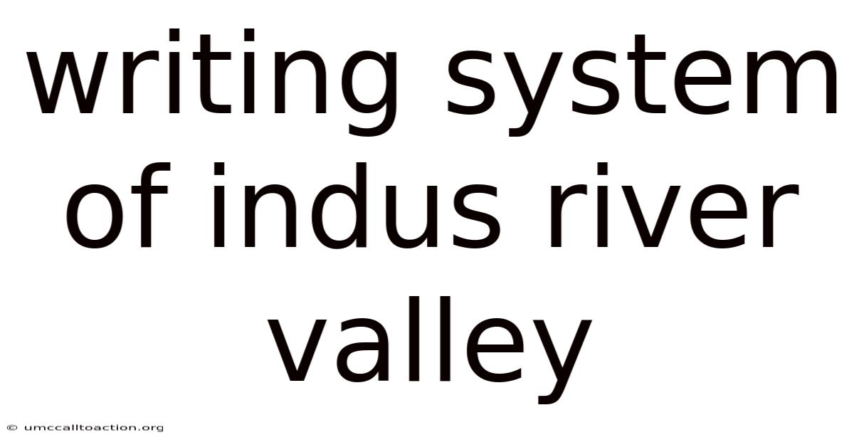 Writing System Of Indus River Valley